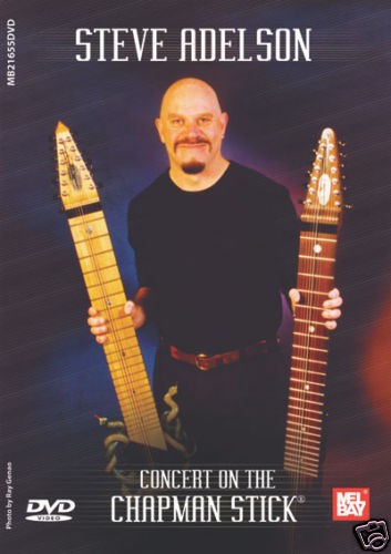 STEVE ADELSON   CONCERT ON THE CHAPMAN STICK   DVD