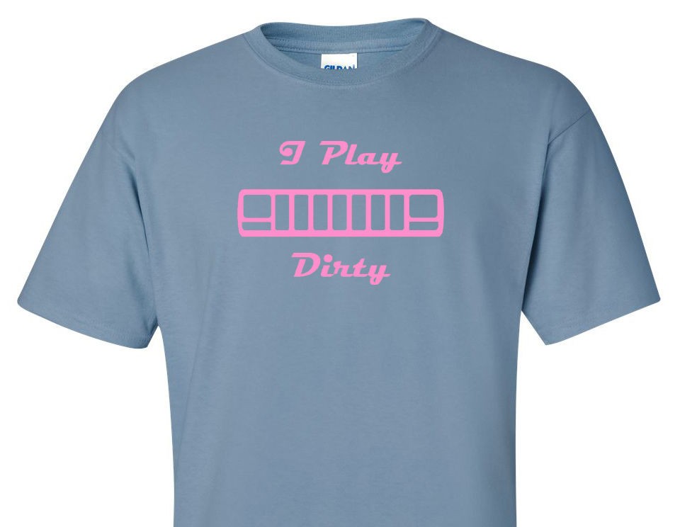 Jeep XJ Cherokee MJ Comanche I PLAY DIRTY Design Shirt