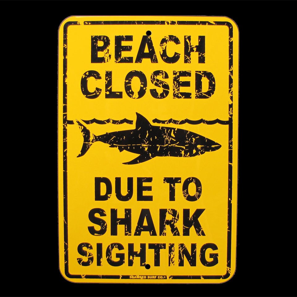 SHARK SIGHTING BEACH CLOSED danger sign surfer decor