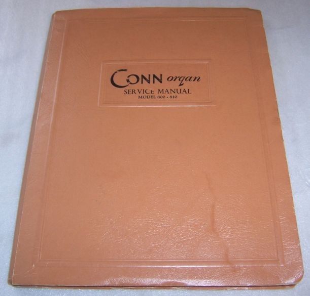 EARLY CONN MODEL 800 & 810 THE CLASSIC ORGAN SERVICE MANUAL
