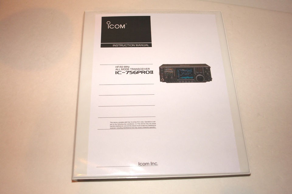 Icom IC 756ProII HF XCVR Operation MANUAL in 3 RING BINDER