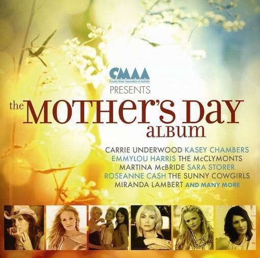 CMAA PRESENTS THE MOTHERS DAY ALBUM   CMAA PRESENTS THE MOTHERS DAY 