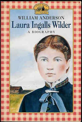 Laura Ingalls Wilder  A Biography by William T. Anderson (1995 