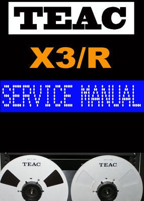 TEAC X3R X3/R Reel to Reel  = Service Manual = 