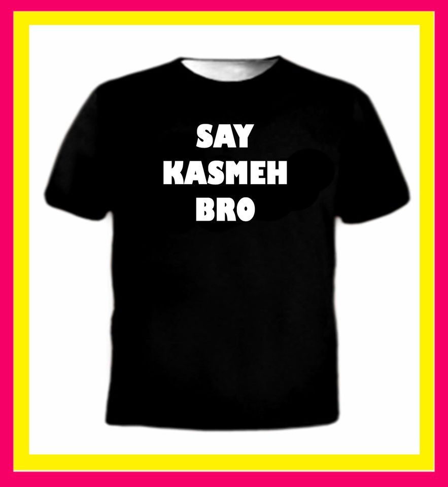 Say Kasmeh Bro funny paki urdu youth urban swag asian muslim t shirt