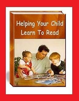 HELPING YOUR CHILD LEARN TO READ   A MUST HAVE FOR EVERY PARENT