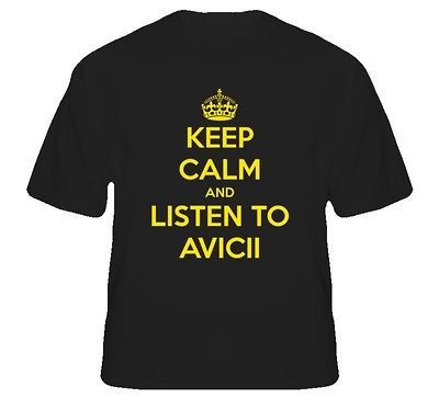 Keep Calm and Listen to Avicii Dj T Shirt