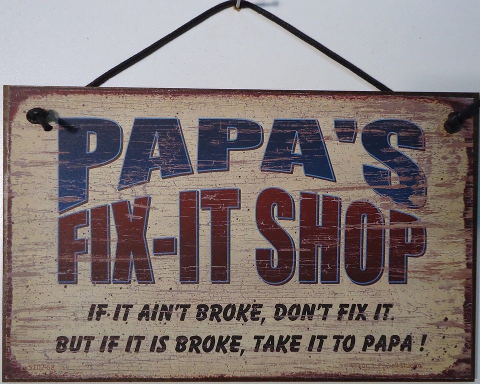 SIGN PAPA Fix it Shop aint broke garage workshop grandpa vintage USA 