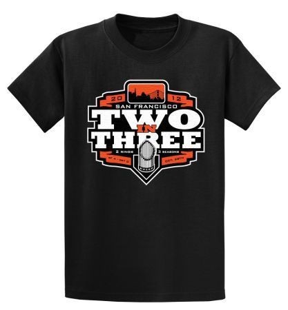 Limited Edition SF Giants 2 in 3 World Series Champs Tee