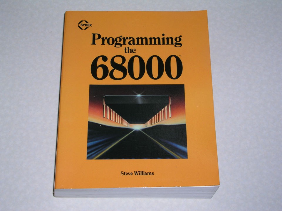 Programming the 68000  SYBEX book  Atari 520ST/1040ST, Amiga 