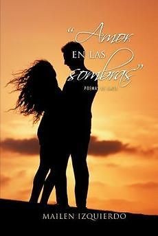 NEW Amor En Las Sombras Poemas de Amor by Mailen Izquierdo 
