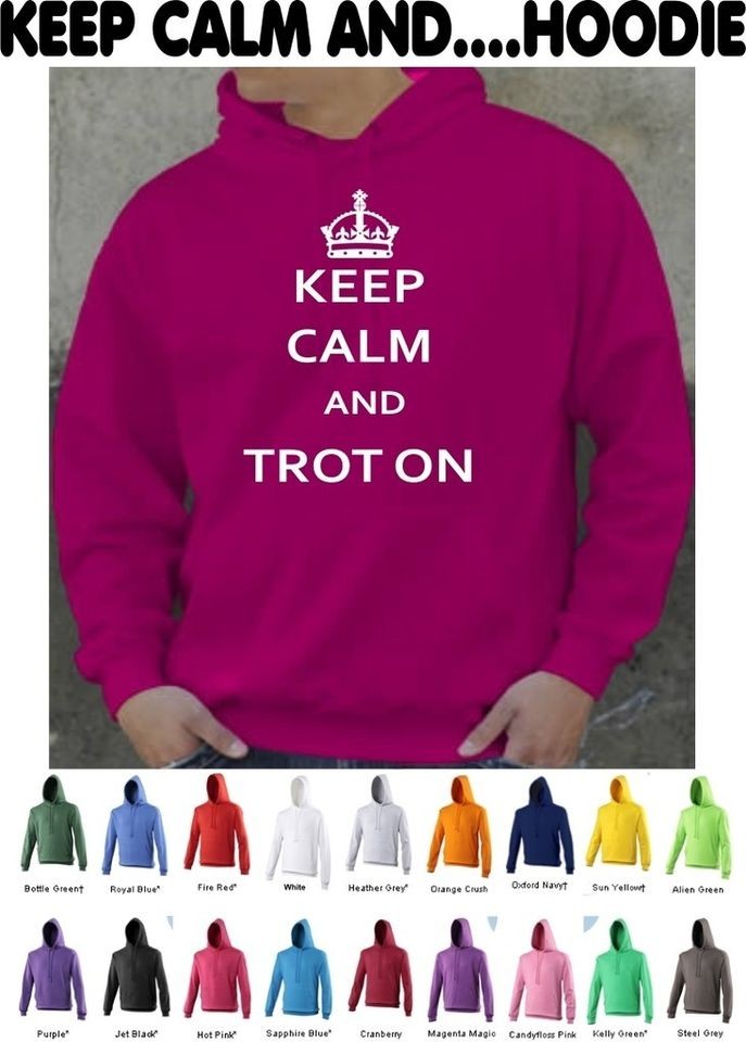 KEEP CALM AND TROT ON HOODIE + OPTIONAL FREE NAME ON BACK   HORSE 