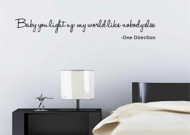   WALL DECAL/TATTOO   BABY YOU LIGHT UP MY WORLD LIKE NOBODY ELSE