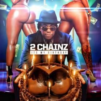 Chainz Its My Birthday Hip Hop Rap Mixtape