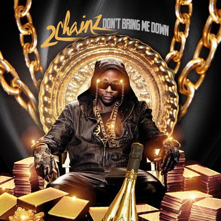 Chainz DonT Bring Me Down Official Mixtape Mix CD