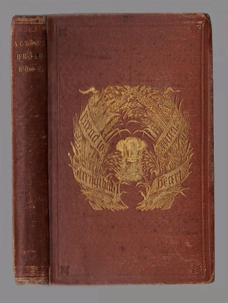 RARE 1857 First Edition English Bread by Eliza Acton