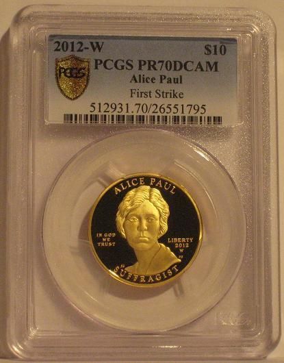 2012 w $10 Gold Alice Paul PR70DCAM First Strike Spouse PCGS Proof 70 