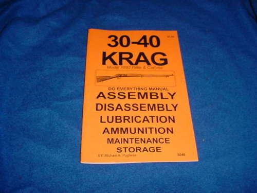 30 40 Krag M 1892 Rifle Carbine do Everything Manual