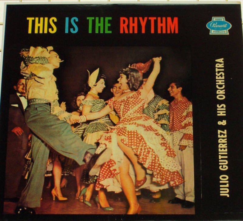 Julio Gutierrez His Orchestra This Is The Rhythm LP