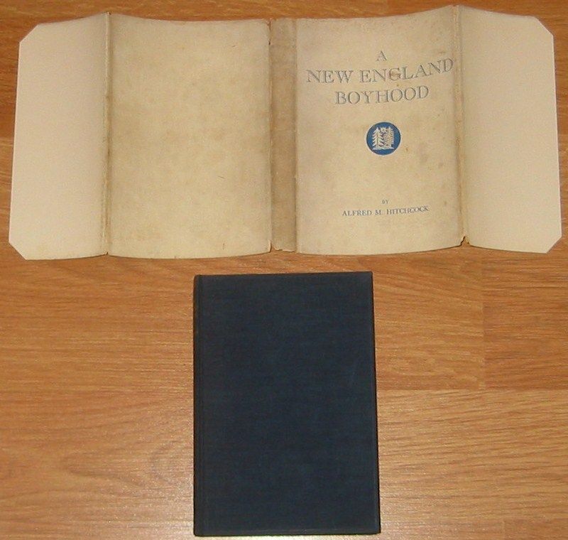 ALFRED M HITCHCOCK A NEW ENGLAND BOYHOOD 1934 1ST ED SIGNED W DJ