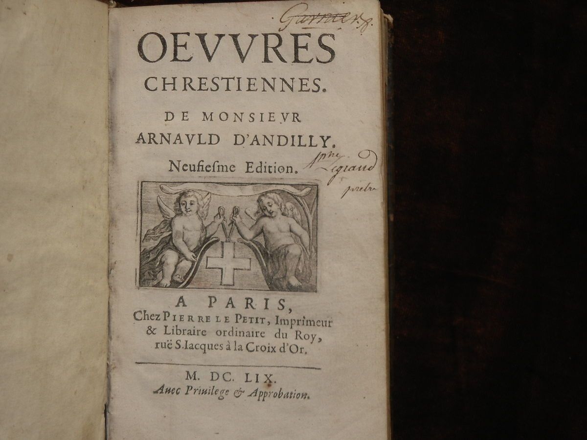 OEUVRES CHRESTIENNES DE MONSIEUR ARNAULD DANDILLY [BY ROBERT ARNAUD D 