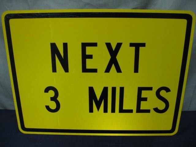 Authentic Next 3 Miles Road Traffic Street Sign 24 x 18 Steel