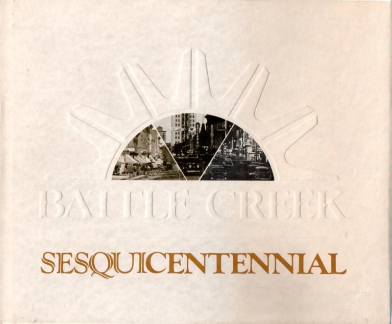 Battle Creek Michigan Sesquicentennial Hardbk