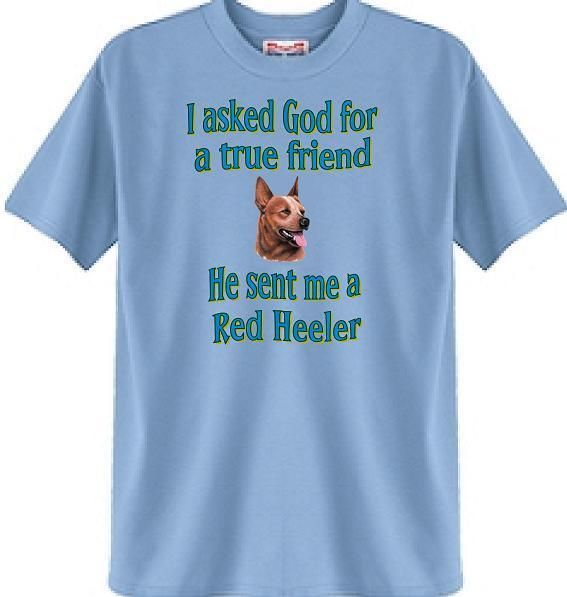   True Friend Red Heeler Dog T Shirt Blue 5 Colors Available