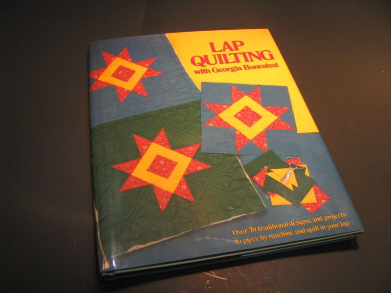 Lap Quilting with Georgia Bonesteel Hardbound Book Excellent Condition 