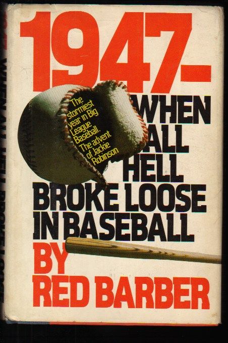 1947 When All Hell Broke Loose Red Barber Signed HC 1st Stormiest Year 