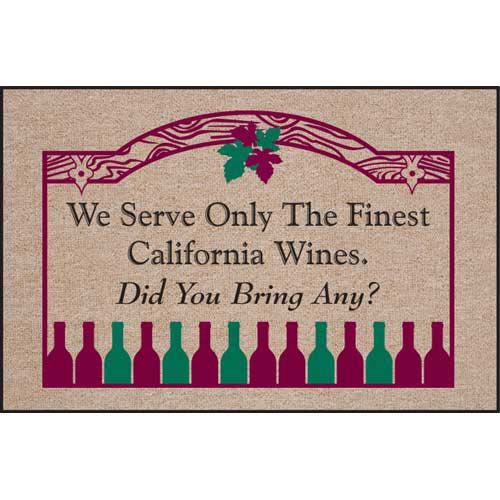 serve only the finest california wines did you bring any