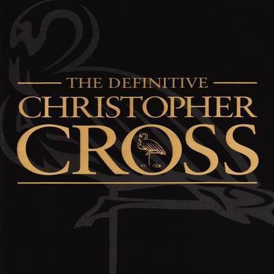 CHRISTOPHER CROSS NEW CD DEFINITIVE COLLECTION VERY BEST OF GREATEST