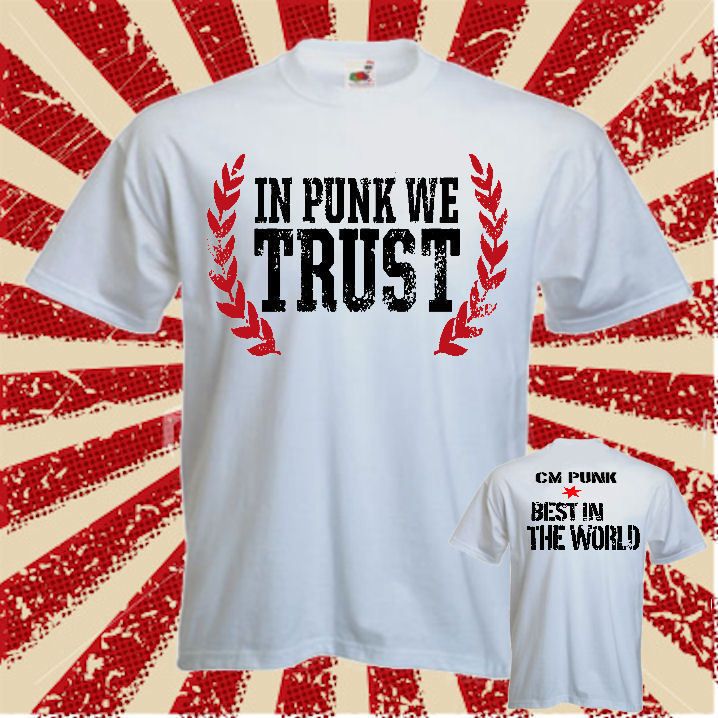 Cm Punk in Punk We Trust Best in The World Wrestling T Shirt