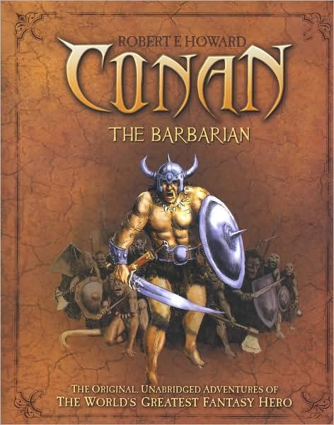 CONAN THE BARBARIAN ~ ROBERT E. HOWARD ~ ORIGINAL UNABRIDGED