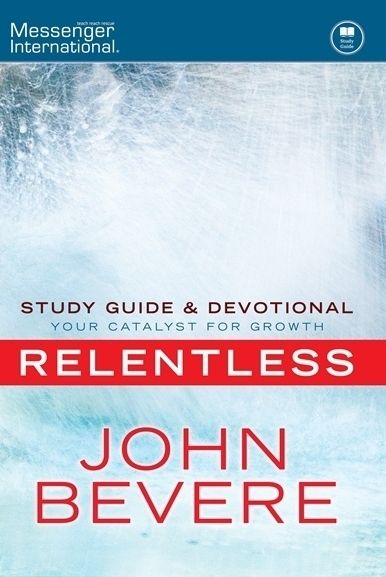 Relentless Study Guide Devotional Book John Bevere Preorder Today