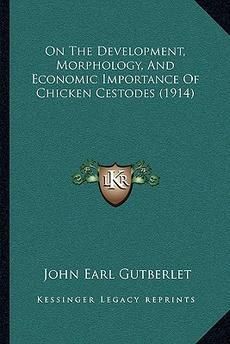 On The Development Morphology and Economic Importance of Chicken