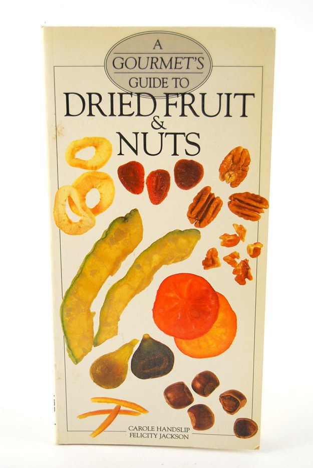 GOURMET GUIDE BOOK FOR DRIED FRUIT AND NUTS COOKBOOK RECIPES HEALTHY