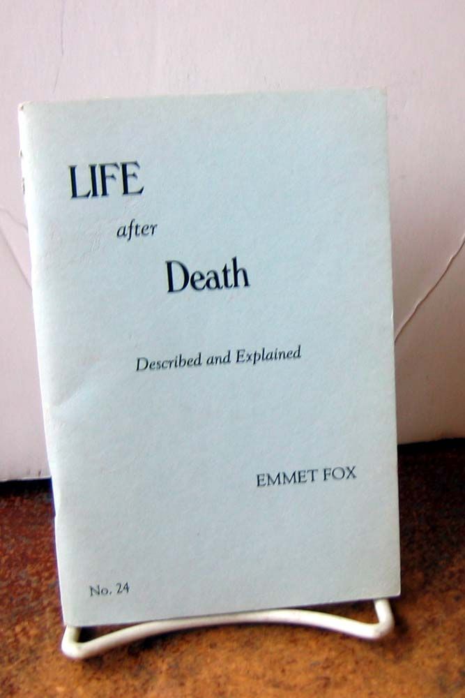  Notes First published 1933. Emmet Fox Booklet No. 24 of 49