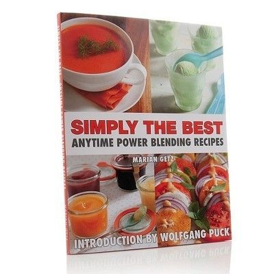 Best Anytime Power Blending Recipes Cookbook by Marian Getz