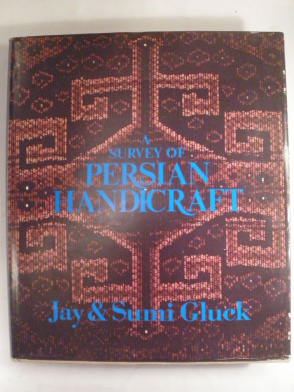 Survey of Persian Handicraft 1977 Jay Sumi Gluck