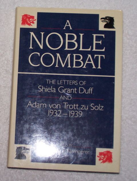 Letters of Sheila Grant Duff Adam Von Trott Zu Solz