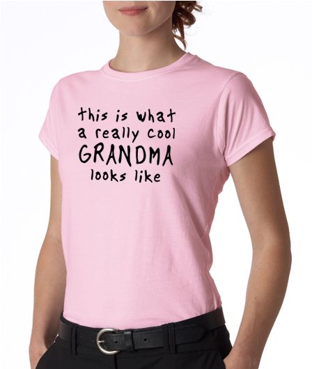 This Is A Really Cool Grandma Ladies Tee Shirt