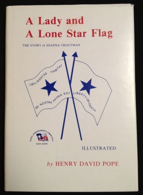  Texana Book A Lady and A Lone Star Flag Henry David Pope