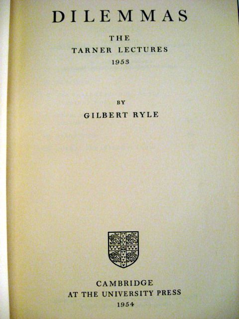 1954 Gilbert Ryle Dilemmas The Tarner Lectures 1953