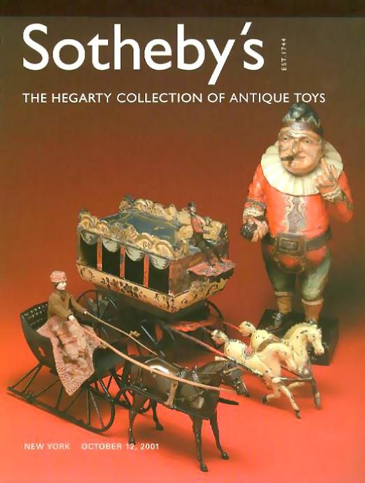 Sothebys Hegarty Collection of Antique Toys Post Auction Catalog 2001