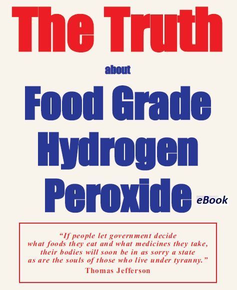 The Truth About Food Grade Hydrogen Peroxide