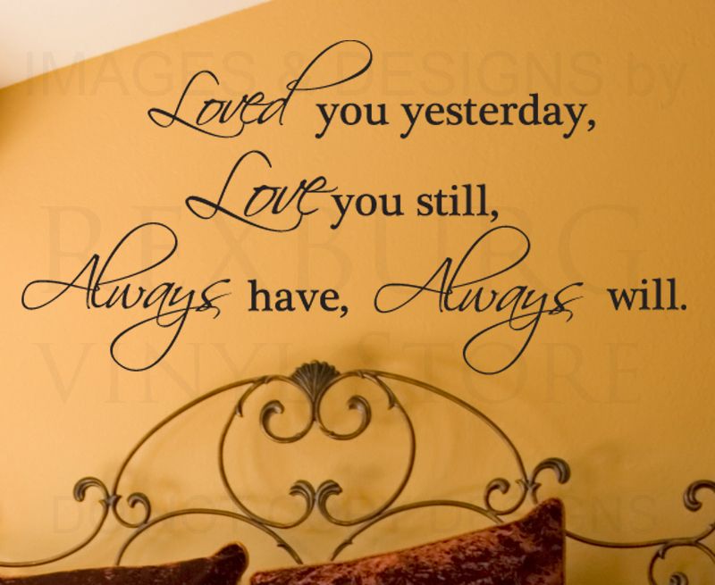  Sticker Vinyl Art Loved You Yesterday Always Will Love You L11