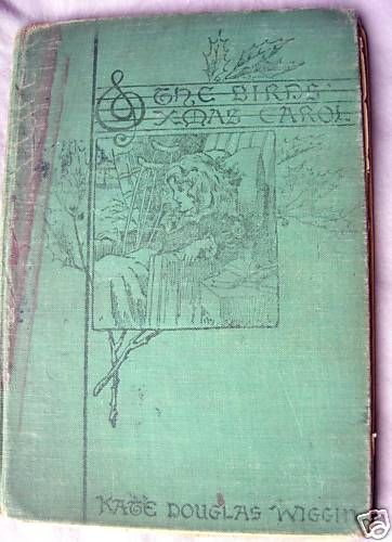 1886 The Birds Xmas Carol by Kate Douglas Wiggin