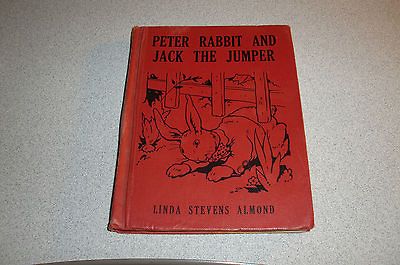 Peter Rabbit and Jack the Jumper 1935 illustrated HC by Linda S Almond