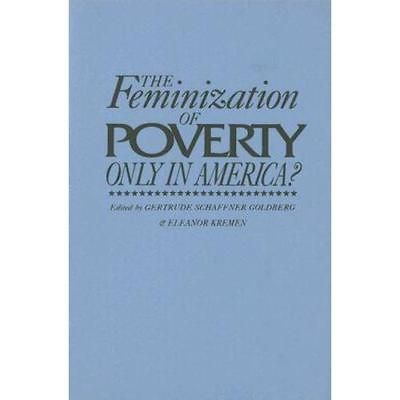 NEW The Feminization of Poverty Only in America?